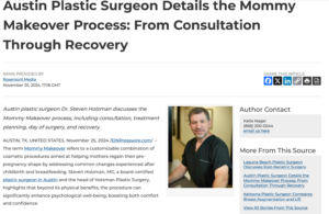 Austin plastic surgeon outlines the mommy makeover treatment process, including consultation, treatment planning, day of surgery, and recovery
